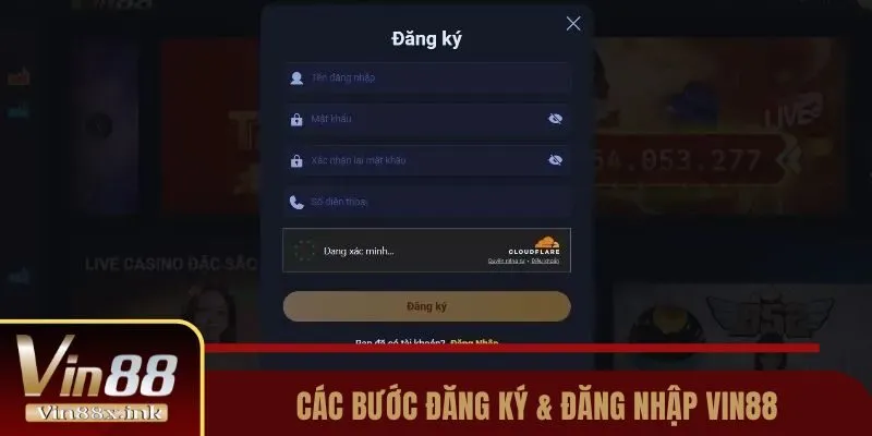Các bước đăng ký & đăng nhập Vin88
