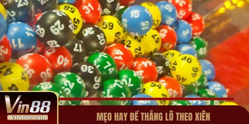 Mẹo hay để thắng lô theo xiên