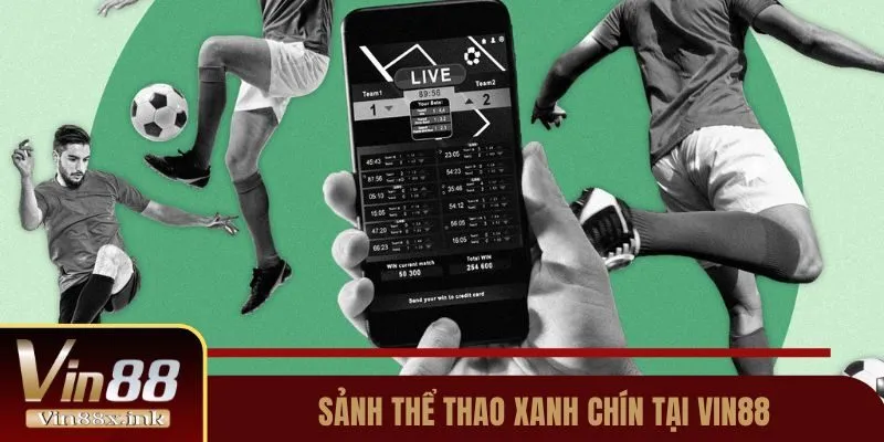Sảnh thể thao xanh chín tại Vin88